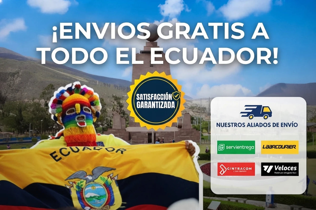 Envios gratis a todo el Ecuador - satisfaccion garantizada